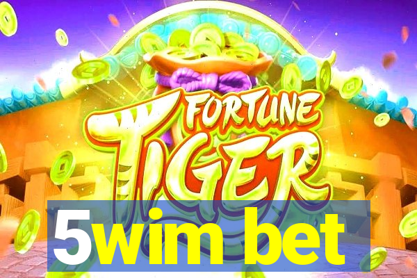 5wim bet